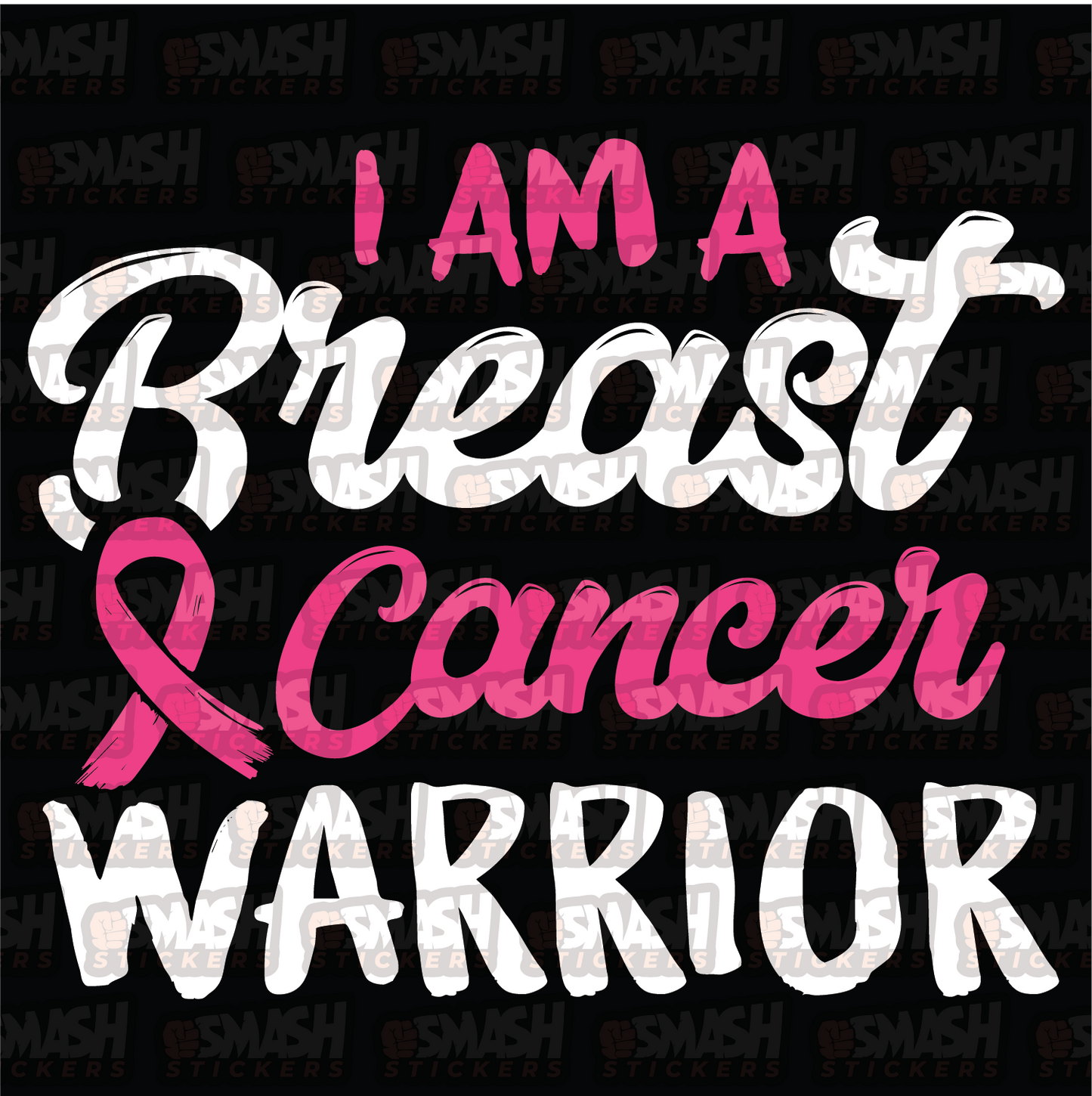 I Am A Breast Cancer Warrior