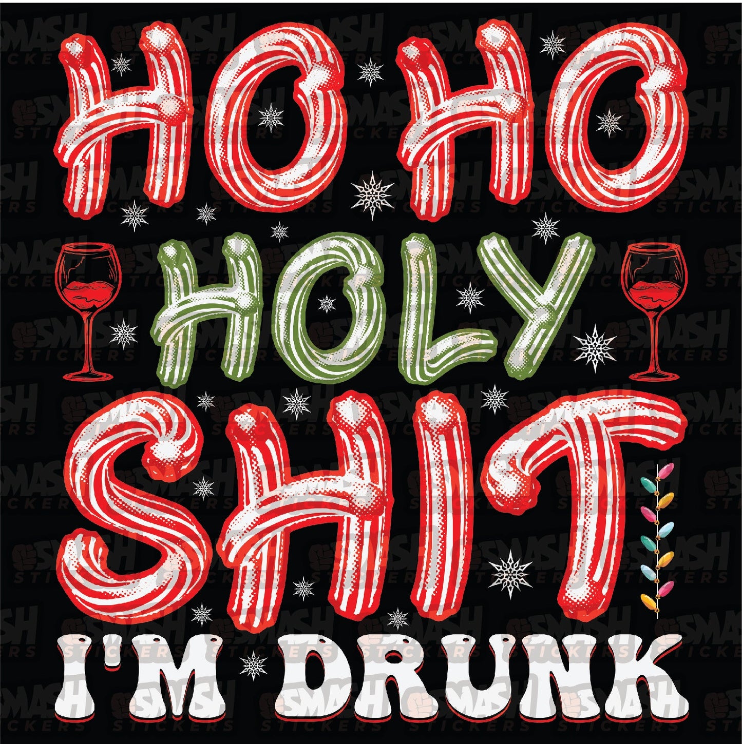 Ho Ho Holy Shit Im Drunk