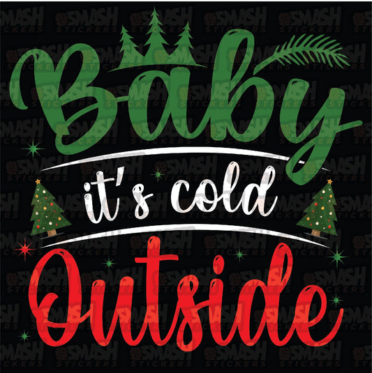 Baby Its Cold Outside