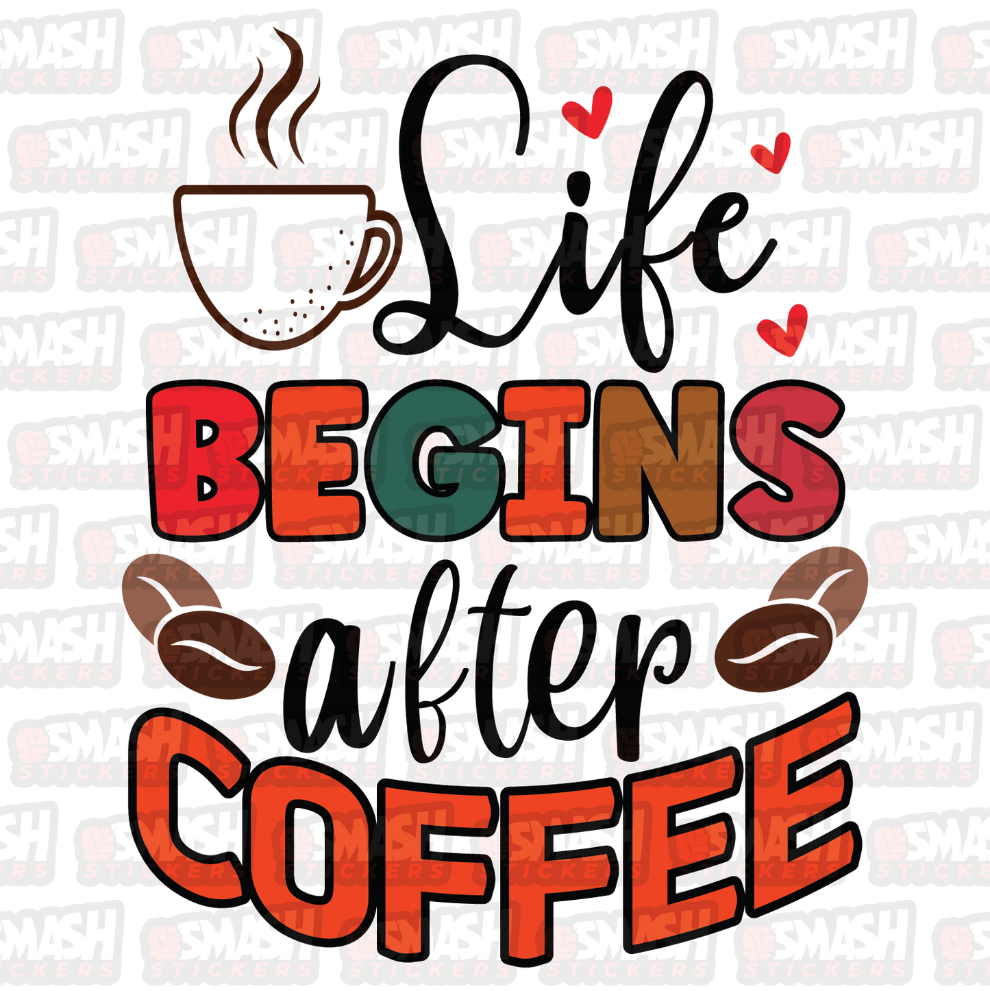 Life Begins After Coffee