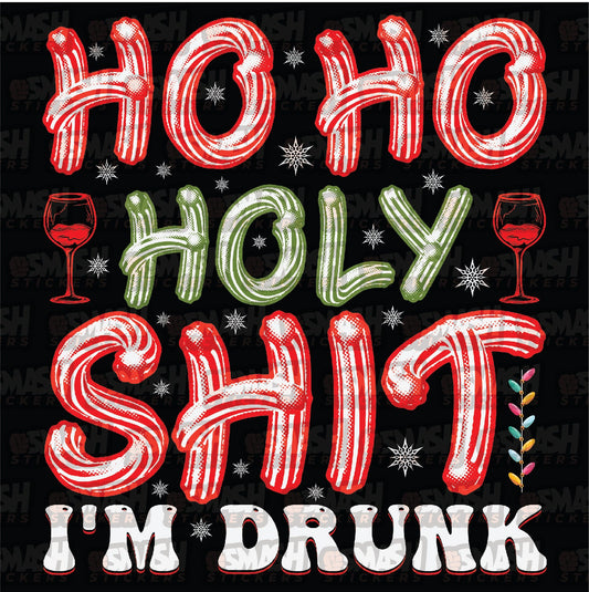 Ho Ho Holy Shit Im Drunk